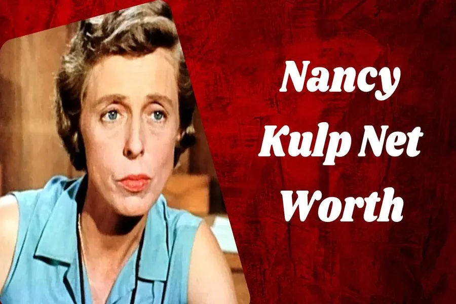 Nancy Kulp Net Worth